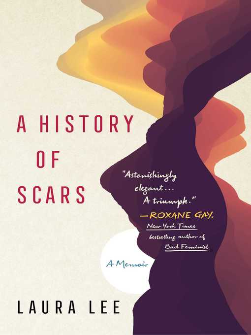 Title details for A History of Scars by Laura Lee - Wait list